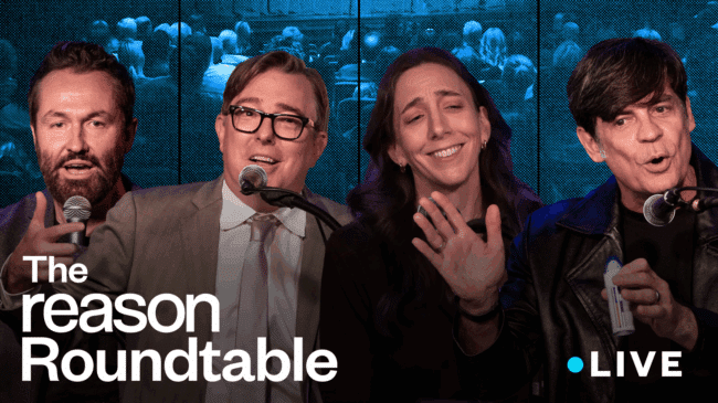 The Reason Roundtable: Live in Washington, D.C.!